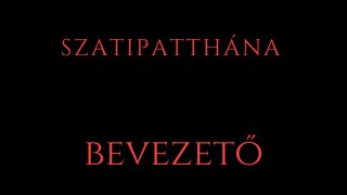7. Szatipatthána bevezető