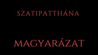 8. Szatipatthána magyarázat, instrukciók