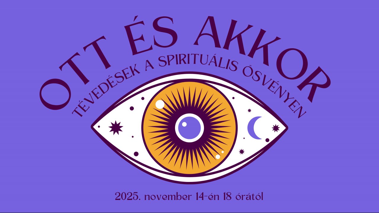 Ott és akkor előadássorozat - 3. rész